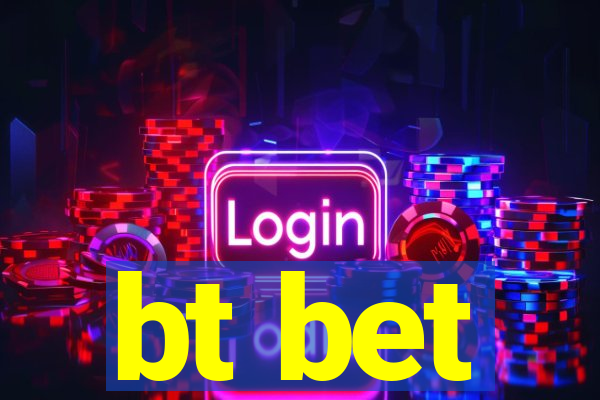 bt bet